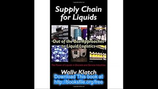 Supply Chain for Liquids Out of the Box Approaches to Liquid Logistics (Resource Management)