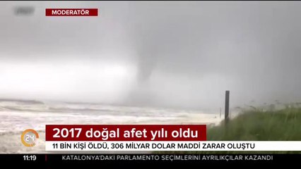 2017 doğal afet yılı oldu