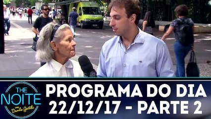 The Noite 22.12.17 - Sexta - Parte 2