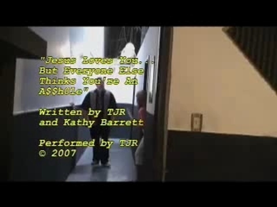 Jesus Loves You (Everyone else thinks you're an a**hole