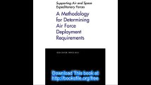 Supporting Air and Space Expeditionary Forces A Methodology for Determining Air Force Deployment Requirements