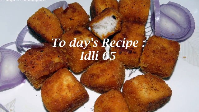 Idli 65 Recipe | Fried Idli Recipe | Idli 65 Recipe | Samayal Manthiram
