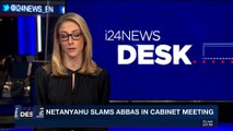 i24NEWS DESK | Netanyahu slams Abbas in cabinet meeting | Sunday, December 24th 2017