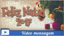 Linda mensagem para você e sua família - Natal 2017