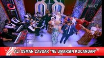 Ali Osman Çavdar - Ne Umarsın Kocadan [Flash Tv - Evlere Şenlik]