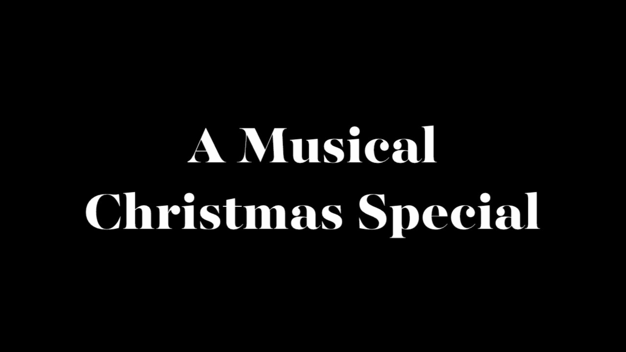 A Musical Christmas Special - Overture