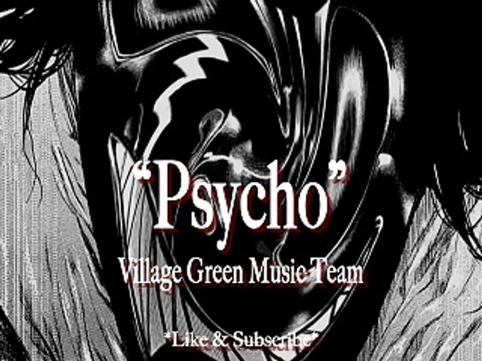 "Psycho" by Village Green Music Team New Beat #2018