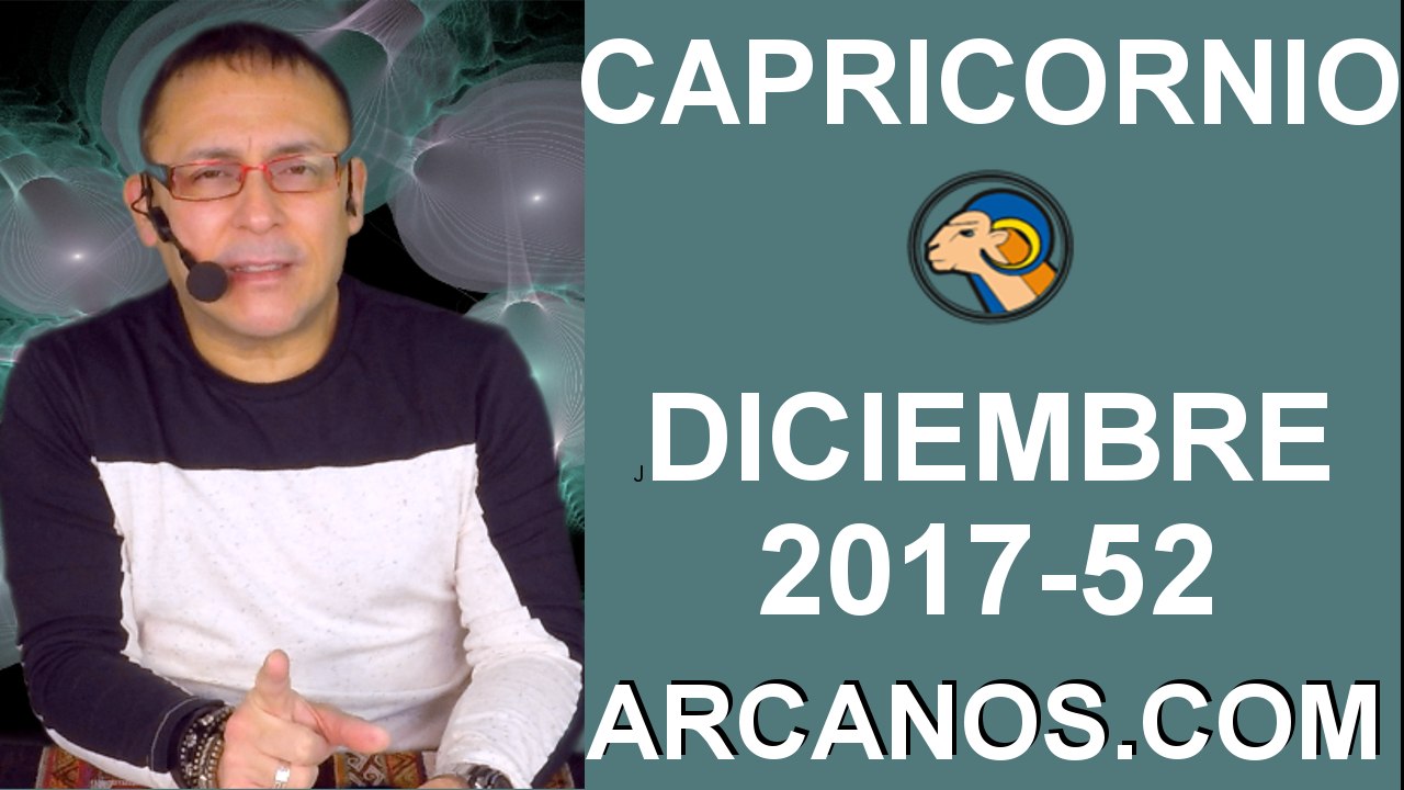 CAPRICORNIO DICIEMBRE 2017-24 al 30 de Dic 2017...