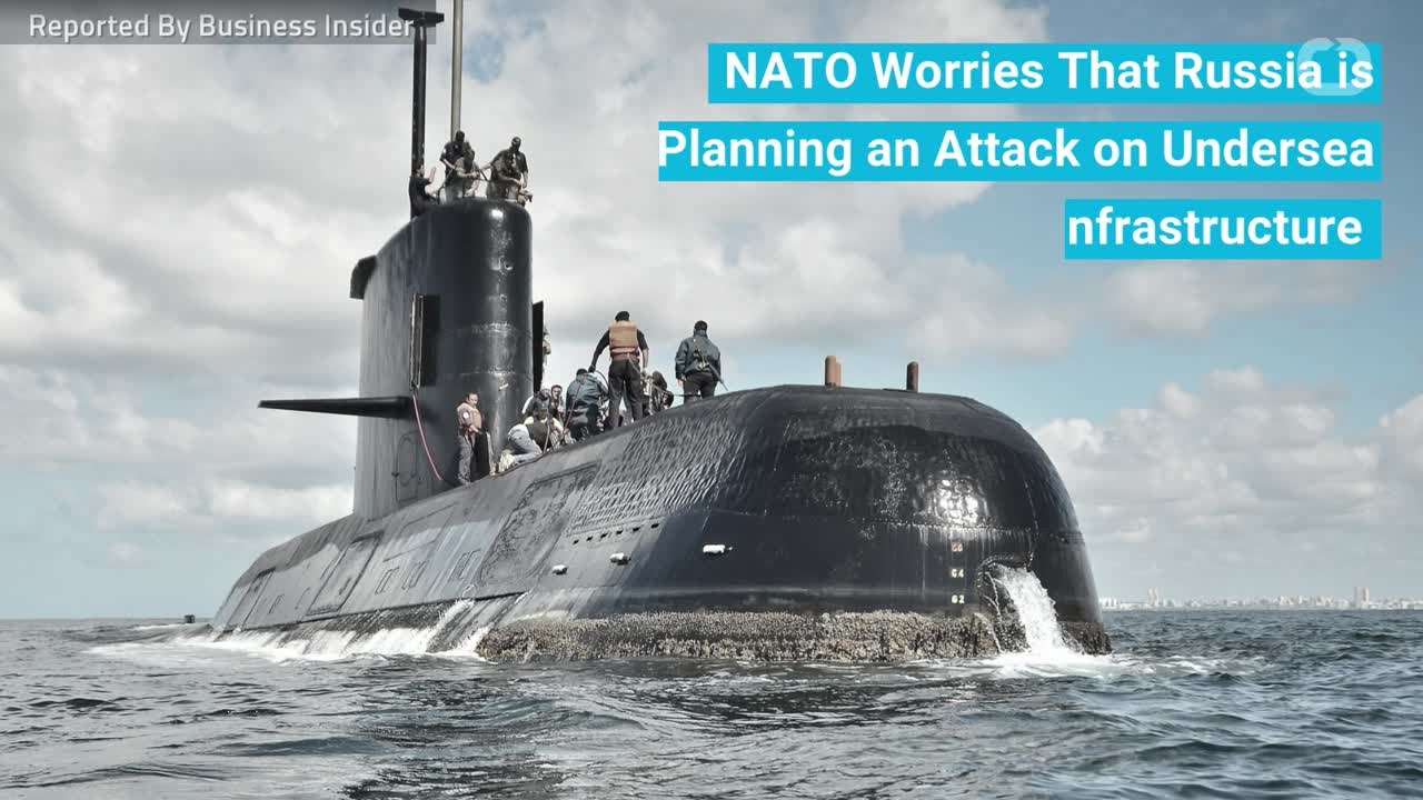 NATO Worries That Russia is Planning an Attack on Undersea Infrastructure