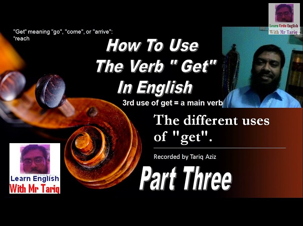 Learn using of get in english language - Use of get part 03