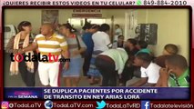 Se duplica pacientes por accidente de tránsito en Ney Arias Lora-CDN-Video