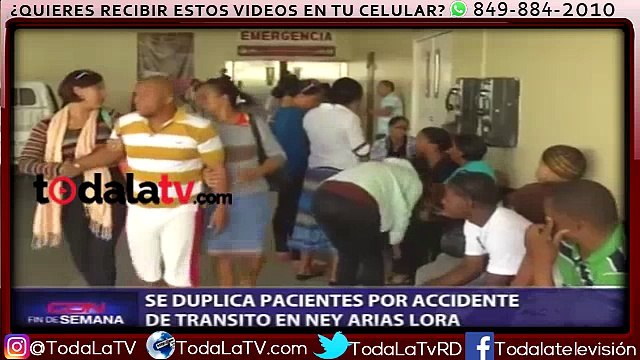 Se duplica pacientes por accidente de tránsito en Ney Arias Lora-CDN-Video