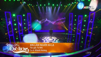 [Ca Khúc] Xin Làm Người Xa Lạ - Khánh Hoàng