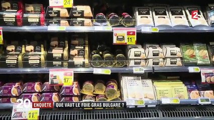 Enquête : que vaut le foie gras bulgare ?