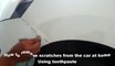 How to remove scratches from the car at home Usin