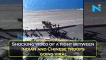 Indian soldiers beaten up with scuffle with Chinese soldiers i