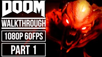 DOOM Gameplay Walkthrough Part 1 No Commentary [1080p HD 60fps]