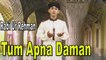 Rabi ur Rehman - | Tum Apna Daman | Naat | HD Video