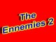 The ennemies 2