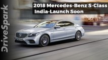2018 Mercedes-Benz S-Class Facelift India Launch Soon - DriveSpark