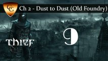 #9 Thief 4 - Chapter 2 [Dust to Dust - Foundry - Part 4]