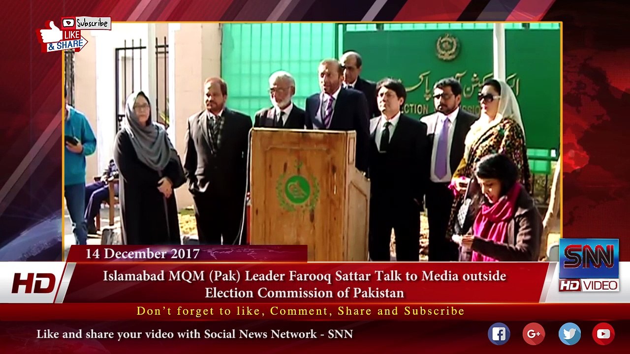 Islamabad MQM (Pak) Leader Farooq Sattar Talk to Media outside  Election Commission of Pakistan