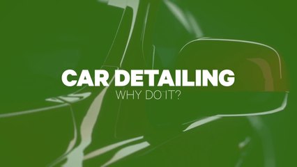 Car Detailing- Why Do It