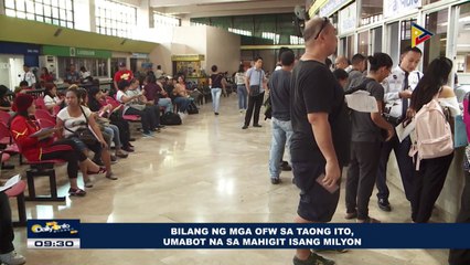 Bilang ng OFW sa taong ito, umabot na sa mahigit isang milyon