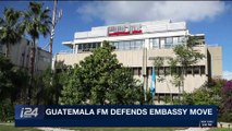 i24NEWS DESK | Guatemala FM defends embassy move | Tuesday, December 26th 2017