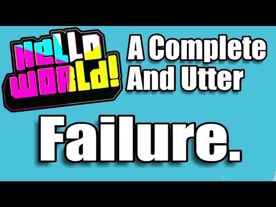 HelloWorldLive: A Complete And Utter Failure