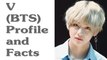 BTS V Profile and Facts | KPOP Bts