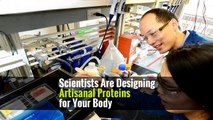 Scientists Are Designing Artisanal Proteins for Your Body