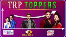 Bigg Boss 11 & Yeh Hai Mohabbatein RISE, Kumkum Bhagya Falls | TRP Toppers