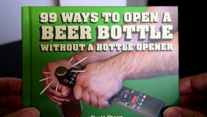 99 ways to open a beer bottle!