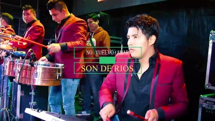 No vuelvo amar - Son de Ríos