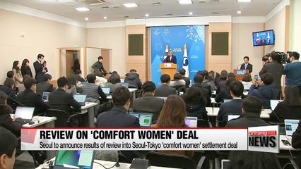 Seoul to announce results of review on settlement made with Tokyo on Japan's wartime sexual slavery