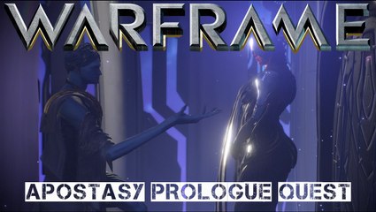 Warframe - Apostasy Prologue Quest (WARNING **contains spoilers**)