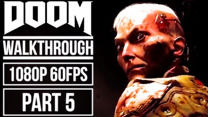 DOOM Gameplay Walkthrough Part 5 No Commentary [1080p HD 60fps]