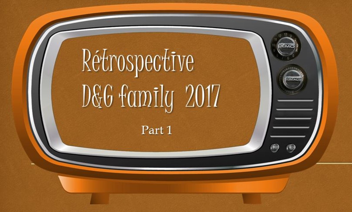 Retrospective D&G 2017 part 1