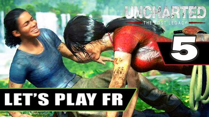 UNCHARTED The Lost Legacy : Let's Play # 5 [FR] - 1080p / 60fps