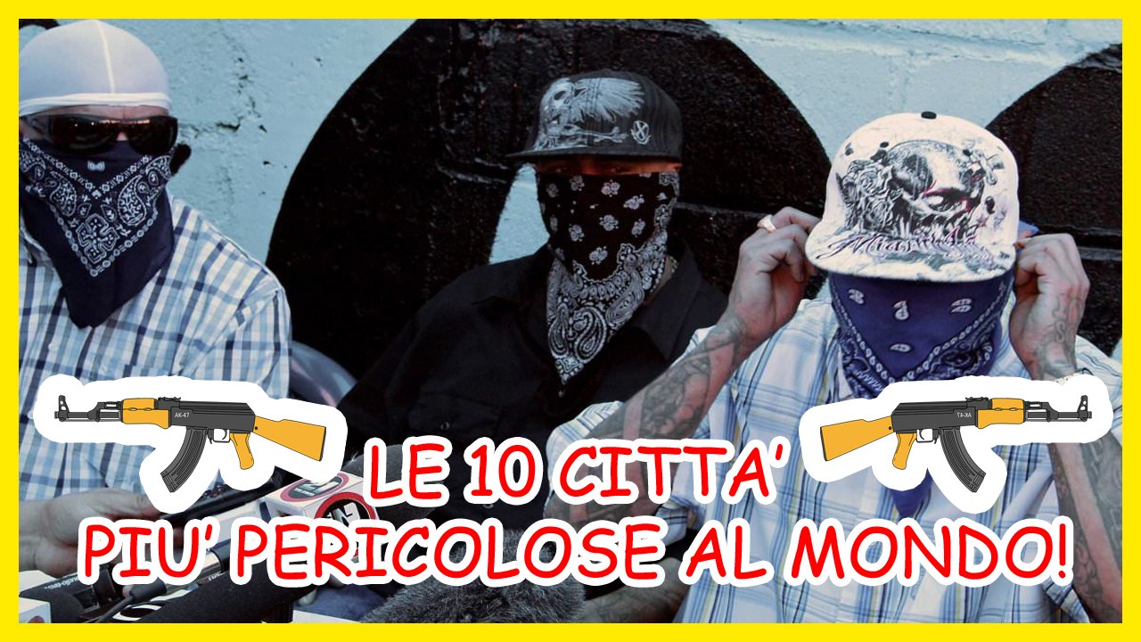Le 10 città più pericolose al mondo