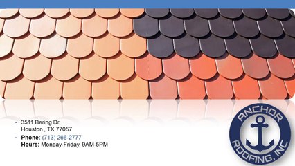 Anchor Roofing Houston - Inspect Your Roof For Free Today