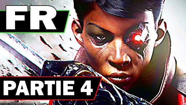 DISHONORED : La Mort de l'Outsider Let's Play # 4 Walkthrough Français SANS COMMENTAIRES