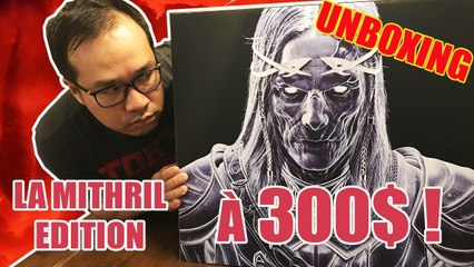 SHADOW OF WAR : notre UNBOXING de la superbe édition Mithril !