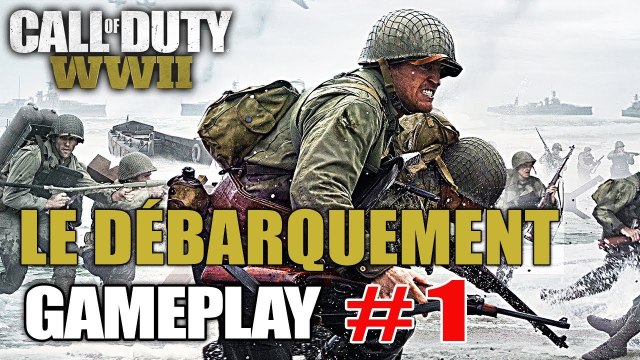 CALL OF DUTY WW2 Let's Play Partie 1 Le Débarquement