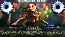 All Night - DeadWish Best Edm Music New Trap December 2017 Bass Boosted