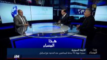 أبو طريف: وجود الجيش السوري وقوات ايرانية في بيت جن يعني فتح جبهة جديدة في الحرب المقبلة مع اسرائيل