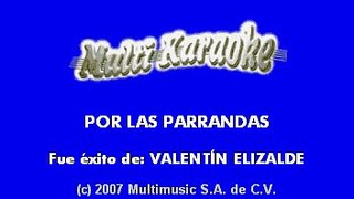 Valentin ELizalde - Por Las Parrandas (Karaoke)