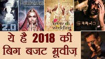 Salman Khan, Aishwarya Rai Bachchan, Rajinikanth's films among Big Budget Movies of 2018 | FilmiBeat