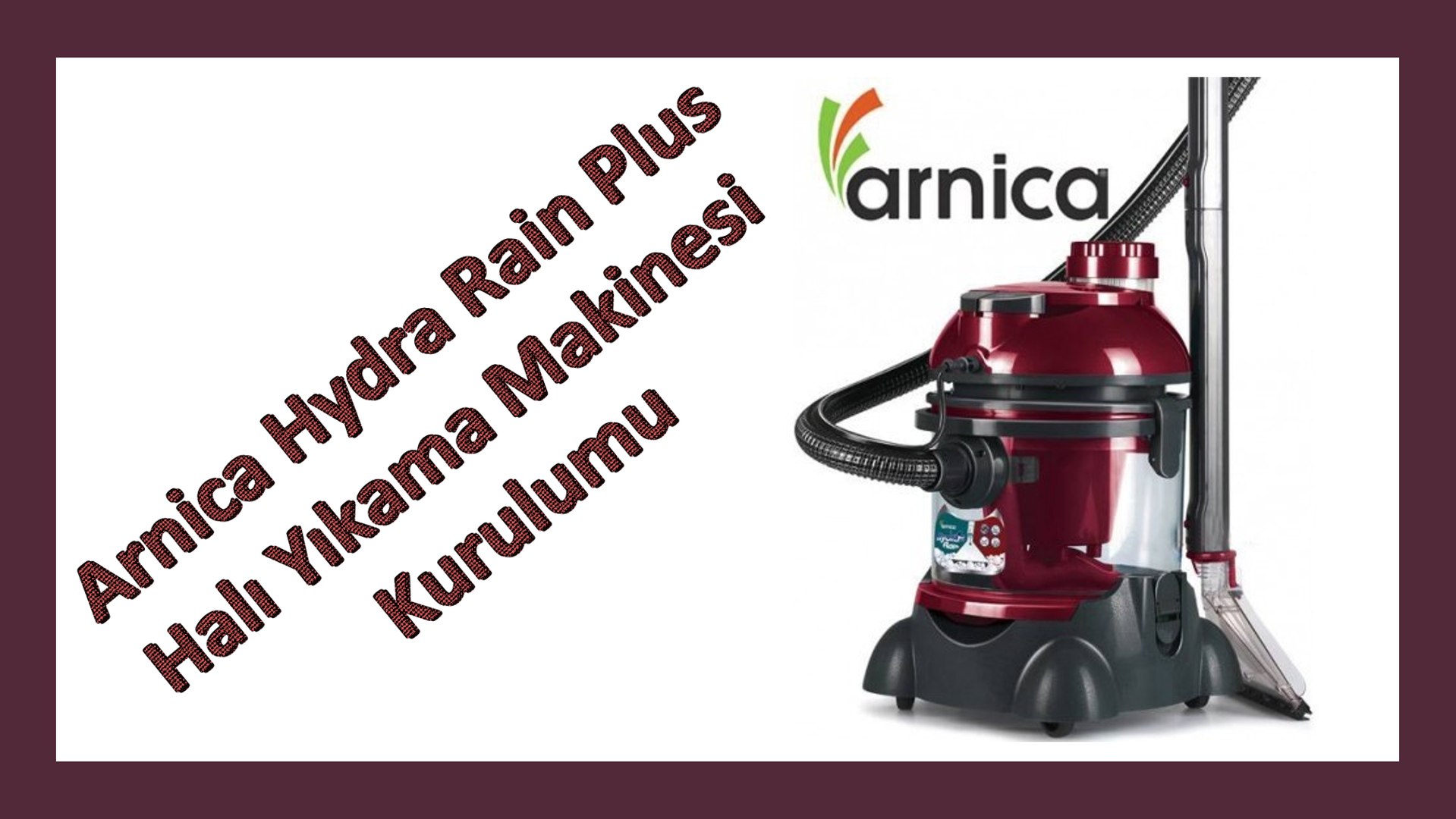 Arnica Hydra Rain Plus - Hydra Rain Halı Yıkama Makinesi Kurulumu -  Dailymotion Video